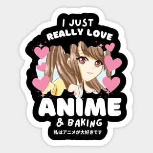 I LOVE ANIME & BAKING Sticker